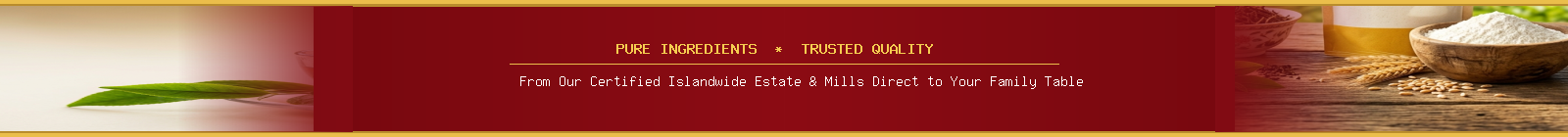 Pure Ingredients - Trusted Quality